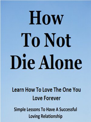cover image of How to Not Die Alone